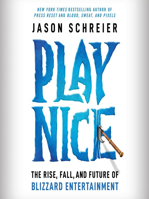 Title details for Play Nice by Jason Schreier - Wait list